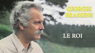 Georges Brassens  Le roi Audio Officiel [upl. by Aihsia564]