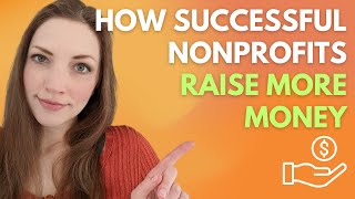 How Successful Nonprofits Fundraise when Starting and Growing [upl. by Story]