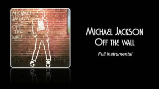 MICHAEL JACKSON  Off the wall Full instrumental [upl. by Lucila]