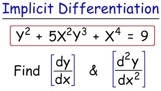 Implicit Differentiation  Find The First amp Second Derivatives [upl. by Kim496]