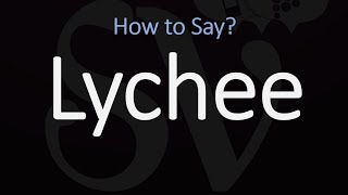 How to Pronounce Lychee CORRECTLY [upl. by Ibson534]