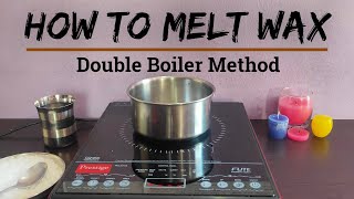 DIY  How to Melt Wax  Double Boiler Method [upl. by Peri]