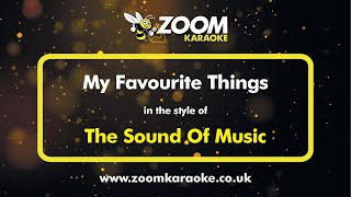 The Sound Of Music  My Favourite Things  Karaoke Version from Zoom Karaoke [upl. by Edurtreg]