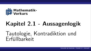 K21 Tautologie Kontradiktion und Erfüllbarkeit [upl. by Maltz]