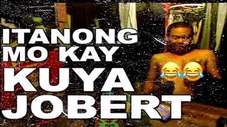 THE BEST OF ITANONG MO KAY KUYA JOBERT LAUGHTRIP EDITION [upl. by Agrippina]