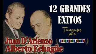 JUAN DARIENZO  ALBERTO ECHAGÜE  12 GRANDES EXITOS  Vol 2  19441969 por Cantando Tangos [upl. by Anis851]