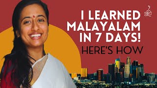 How to learn Malayalam in 7 days  Tips to learn a language FAST [upl. by Abbottson118]