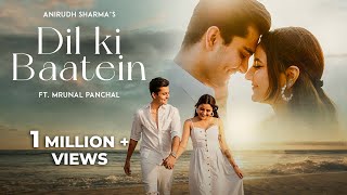 DIL KI BAATEIN  Anirudh Sharma  Mrunal Panchal Official Music Video [upl. by Rieth299]