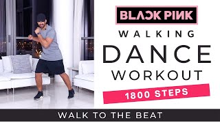 Walking Dance Workout  1800 Steps in 15 minutes  Blackpink Workout [upl. by Essinger484]