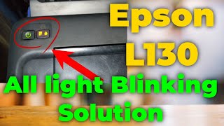 Epson l130 all light blinking Problem solution  L220  L360  L210  L380 [upl. by Thormora]