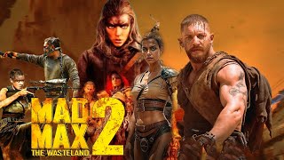 Mad Max 2 The Wasteland 2025 Movie  Tom Hardy Charlize Theron Chris Hemsworth  Facts amp Review [upl. by Zuzana337]