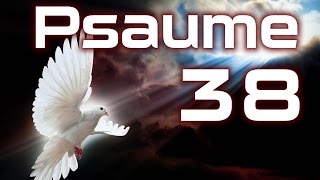 Psaume 38  Psaumes Chapitre 38 HD [upl. by Sarina]