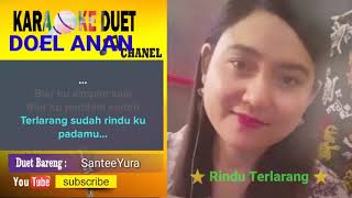 Rindu terlarang karaoke Smule Feat SanteeYura [upl. by Harte]