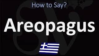 How to Pronounce Areopagus CORRECTLY [upl. by Nairbo424]