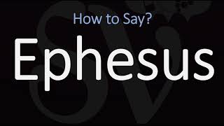 How to Pronounce Ephesus CORRECTLY [upl. by Lejna]