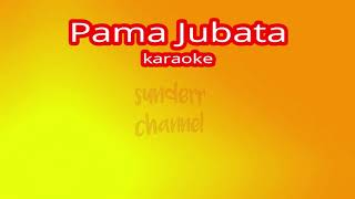 karaoke PAMA JUBATA lagu dayak kanayatn versi 2020 [upl. by Reckford449]