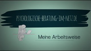 Psychologische Beratung  Meine Arbeitsweise [upl. by Sharpe]