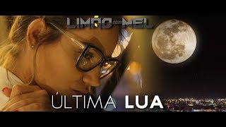 ÚLTIMA LUA  LIMÃO COM MEL [upl. by Jeavons]