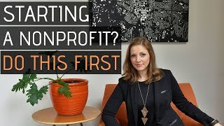 Starting a Nonprofit Organization 3 Things You MUST do First [upl. by Sorci491]