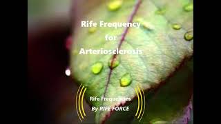 Arteriosclerosis Relief  Rife Frequency [upl. by Oshinski702]