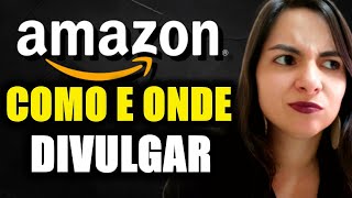 Como divulgar link de afiliado AMAZON Passo a Passo 2021 [upl. by Berna]