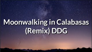 DDG  Moonwalking In Calabasas Remix ft Blue Face Lyrics [upl. by Ttezil]