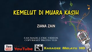 Kemelut Di Muara Kasih  Ziana Zain KARAOKE HD [upl. by Ahsenaj]