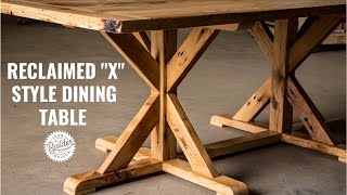 Reclaimed X Style Dining Table  How To Build [upl. by Magree]