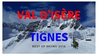 Best skiing 2018 Val dIsere  Tignes France [upl. by Ulrikaumeko424]