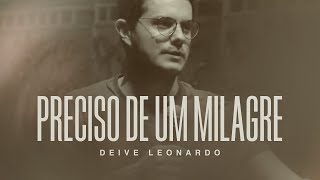 Preciso de um milagre  Deive Leonardo [upl. by Rosina450]