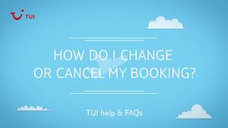 How do I change or cancel my booking  TUI help amp FAQs [upl. by Snilloc]