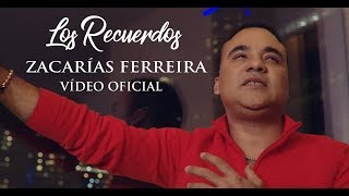 Zacarías Ferreira  Los Recuerdos VÍDEO OFICIAL [upl. by Nasho417]