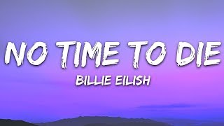 Billie Eilish  No Time To Die Lyrics [upl. by Elagibba861]