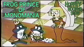 Hoppity Hooper 13  Frog Prince of Monomania [upl. by Andromeda]