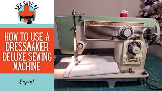 How to Use a Vintage Dressmaker Deluxe Sewing Machine [upl. by Gitt]