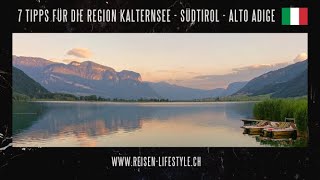 7 Reisetipps für die Region Kalterer See Südtirol Alto Adige Italien [upl. by Francisco]