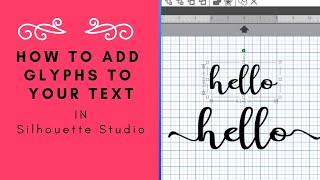 Adding Glyphs to Your Text in Silhouette Studio [upl. by Rushing]