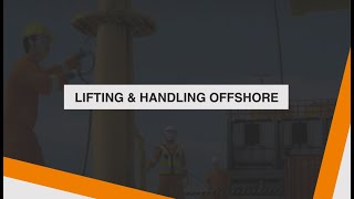 Lifting amp Handling Offshore [upl. by Yelnahs965]