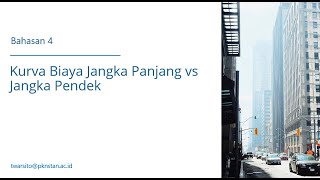 Biaya Produksi Bagian 4  Kurva Biaya Jangka Panjang vs Jangka Pendek [upl. by Nabala192]