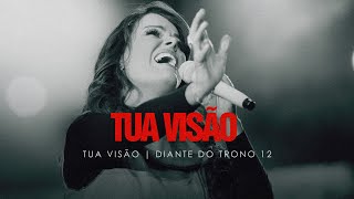 Tua Visão  DVD Tua Visão  Diante do Trono [upl. by Lafleur490]