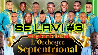 SE LAVI SEPTENTRIONALE Partie 3 music live 1million [upl. by Zohar313]