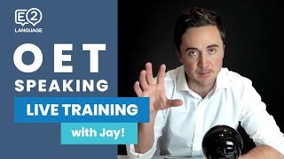 OET Speaking  LIVE TRAINING with Jay [upl. by Frere2]