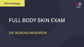 Full Body Skin Exam Dermatology [upl. by Ila]