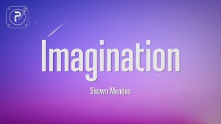 Shawn Mendes  Imagination Lyrics [upl. by Ambrosi]