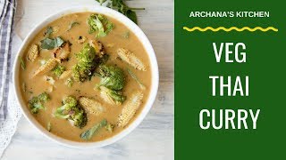 Vegetarian Thai Curry  Thai Recipes By Archanas Kitchen [upl. by Milewski]