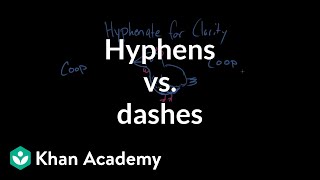 Hyphens vs dashes  Punctuation  Khan Academy [upl. by Nojel28]