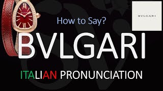 How to Pronounce Bvlgari CORRECTLY [upl. by Daveta]