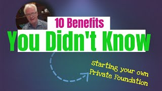 10 Things Your Didnt Know You Could Do With A Private Foundation [upl. by Veda]