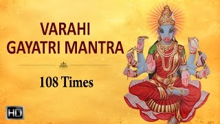 Varahi Gayatri Mantra  108 Times  Powerful Mantra for Success [upl. by Lam]