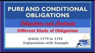 Pure and Conditional Obligations Article 1179  1192 Kinds of Obligations Part 1 [upl. by Reyotal]